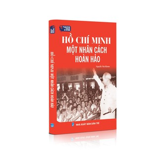 Sách Bác Hồ - Hồ Chí Minh Một nhân cách hoàn hảo