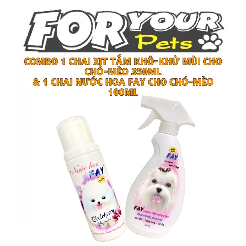 COMBO 1 CHAI NƯỚC HOA FAY CHO CHÓ-MÈO 90ML & 1 CHAI FAY XỊT TẮM KHÔ KHỬ MÙI FAY CHO CHÓ-MÈO 90ML