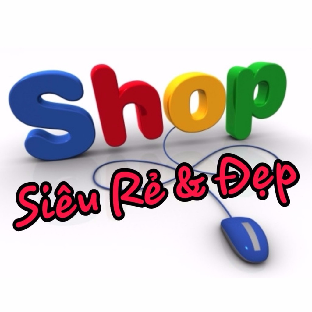 SHOP SIÊU RẺ & ĐẸP
