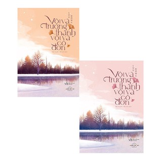 Vội Vã Trưởng Thành, Vội Vã Cô Đơn (Bộ 2 Tập)