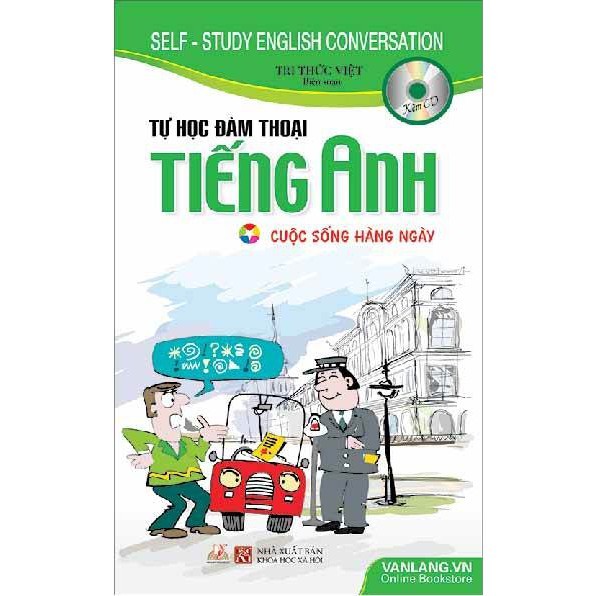 Sách Tự học đàm thoại tiếng Anh - Cuộc sống hàng ngày (kèm CD) - VLG