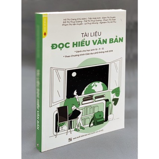 Sách - Tài Liệu Đọc Hiểu Văn Bản (Dành Cho Học Sinh 10-11-12)