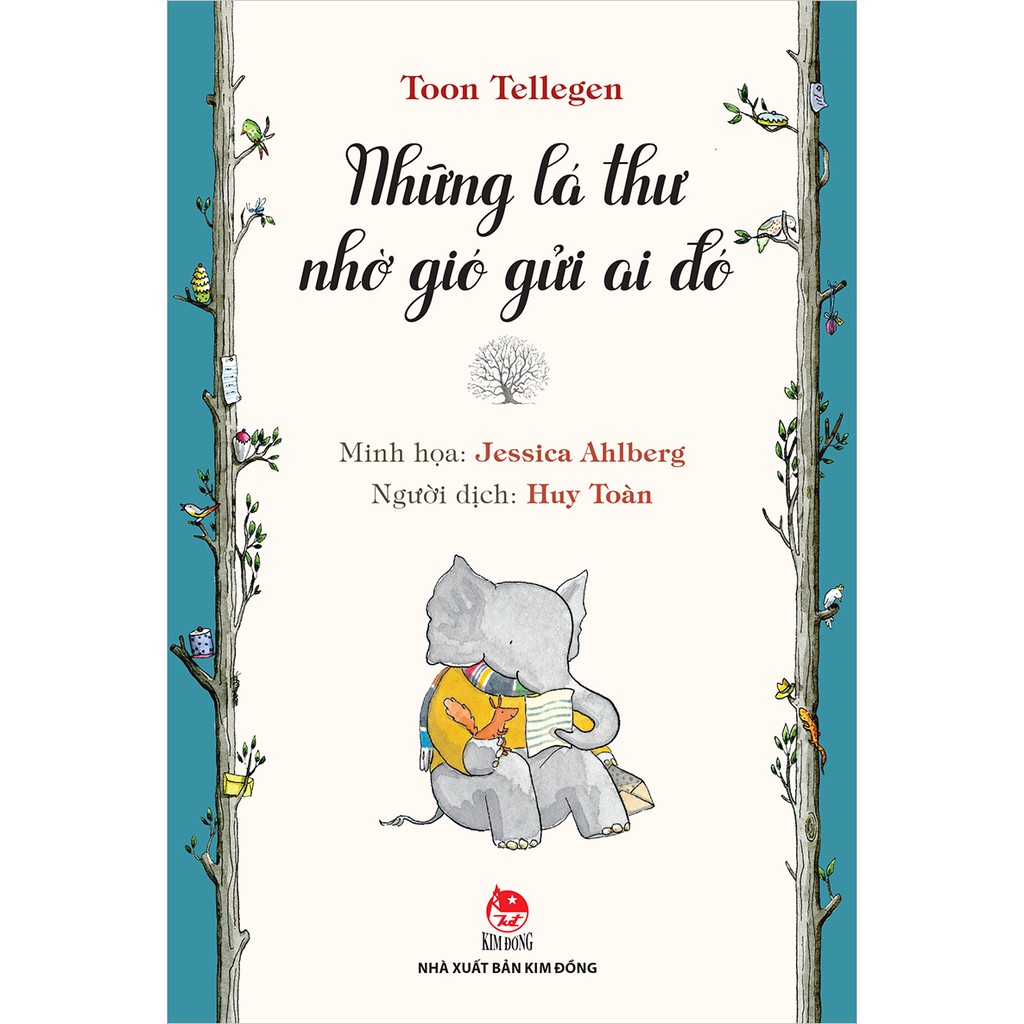Sách - Tủ sách nhà văn Toon Tellegen: Những lá thư nhờ gió gửi ai đó