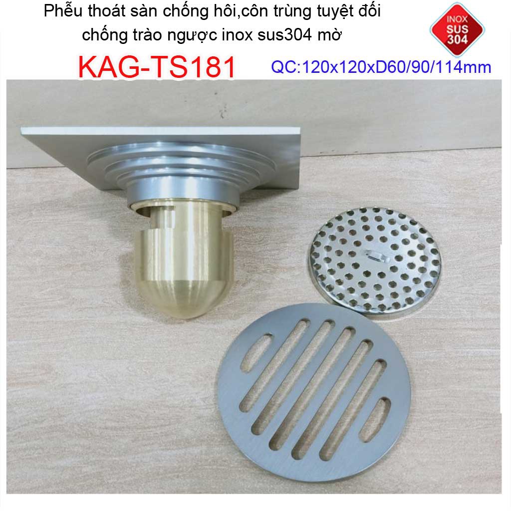 Phễu thoát sàn chống mùi hôi Inox 304 mờ KAG-TS181, phễu thoát nước chống trào ngược, ga thoát sàn KAG-TS68