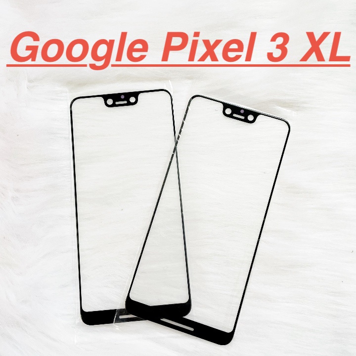 ✅ Mặt Kính Màn Hình Google Pixel 3 XL Dành Để Thay Thế Màn Hình, Ép Kính Cảm Ứng Linh Kiện Thay Thế