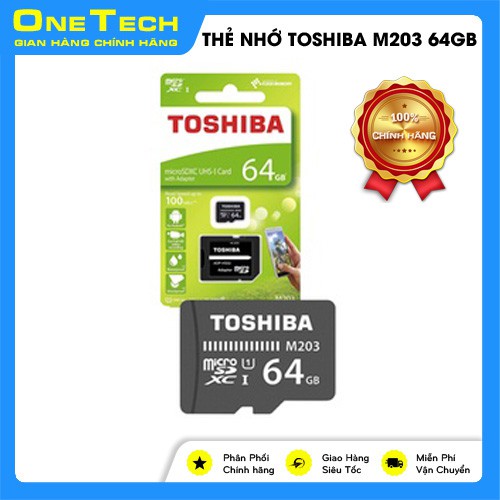 THẺ NHỚ TOSHIBA 64GB M203 UHS-I TỐC ĐỘ 100MB/S CHÍNH HÃNG