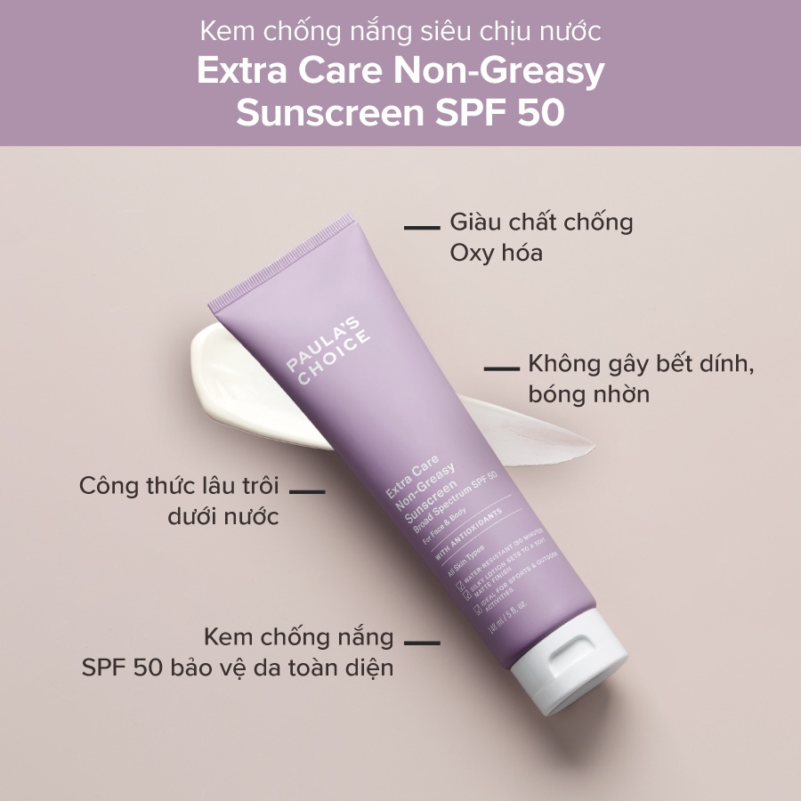 Kem chống nắng cơ thể chống thấm nước Paula’s Choice Extra Care Non Greasy Sunscreen SPF50 148ml