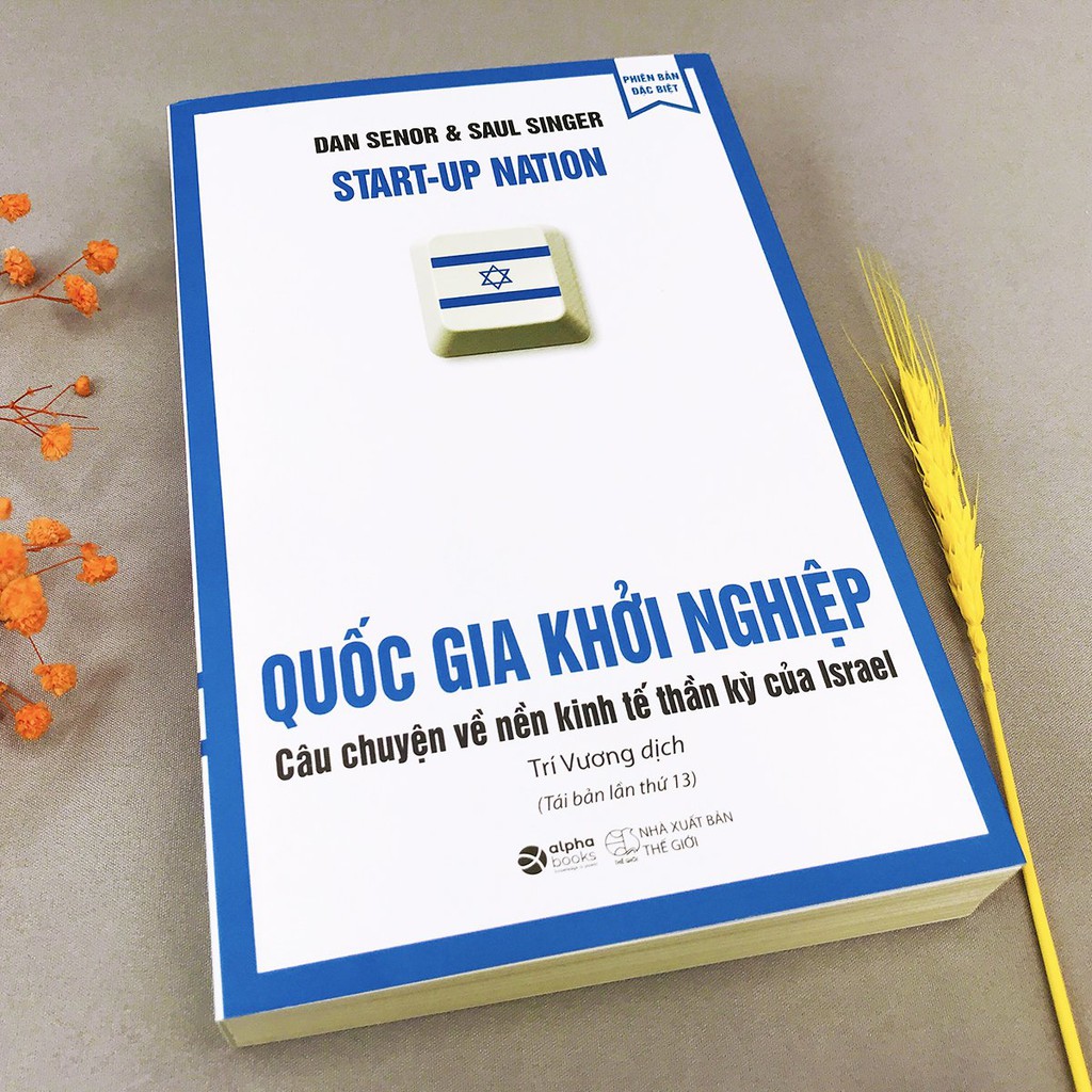 Sách - Quốc Gia Khởi Nghiệp - Câu Chuyện Về Nền Kinh Tế Thần Kỳ Của Israel