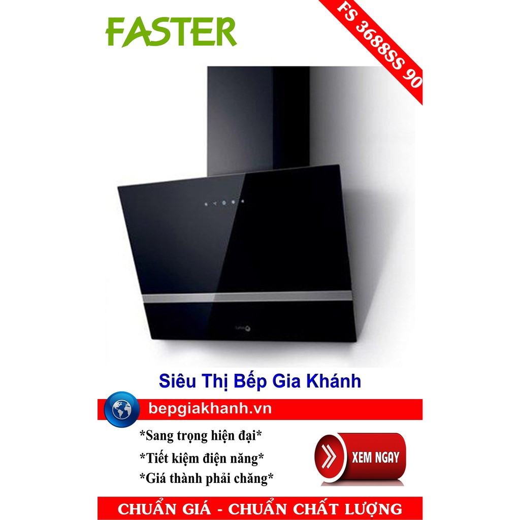 Máy hút mùi Faster FS-3688SS-90