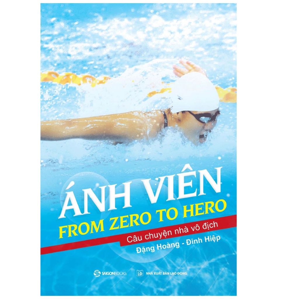 Sách - Ánh Viên: From Zero To Hero