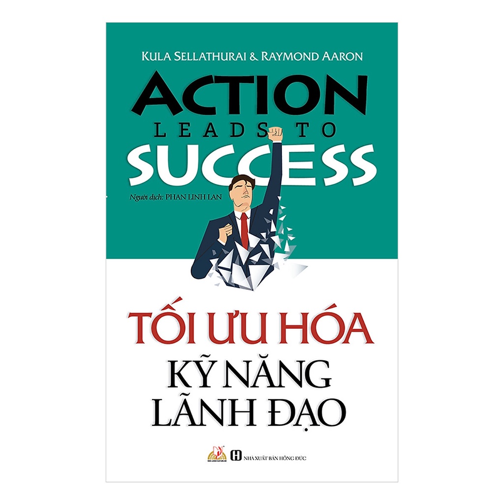 Sách - Tối Ưu Hóa Kỹ Năng Lãnh Đạo (Kula Sellathurai- Văn Lang)