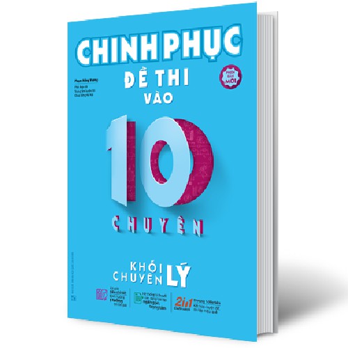 Sách - Chinh phục đề thi vào 10 chuyên khối chuyên Lý