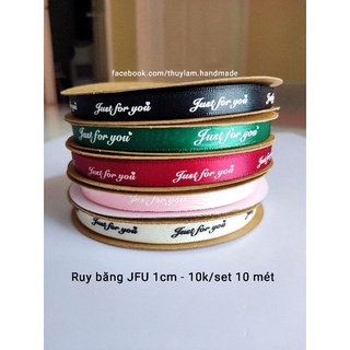 Ruy băng JFU 1cm - Ruy băng Just for you loại đẹp