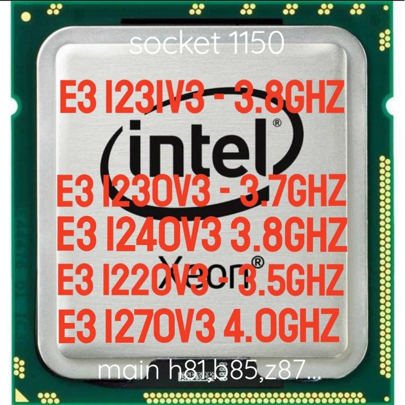 Cpu  i7 4790 , 4770 , 4790k. , e3 1231v3 , 1230v3 , 1220v3  sk 1150...