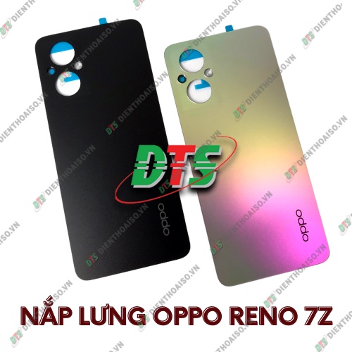Nắp lưng oppo reno 7z ( Nắp lưng thay cho Oppo Reno 7Z )