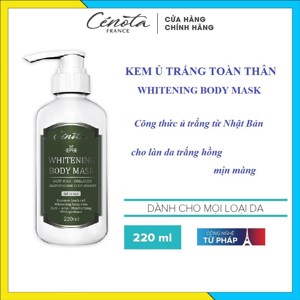 Ủ trắng thảo dược toàn thân Whitening body mask Cénota 220ml, dưỡng ẩm, mềm da, dưỡng da trắng hồng tự nhiên  - Mã C08