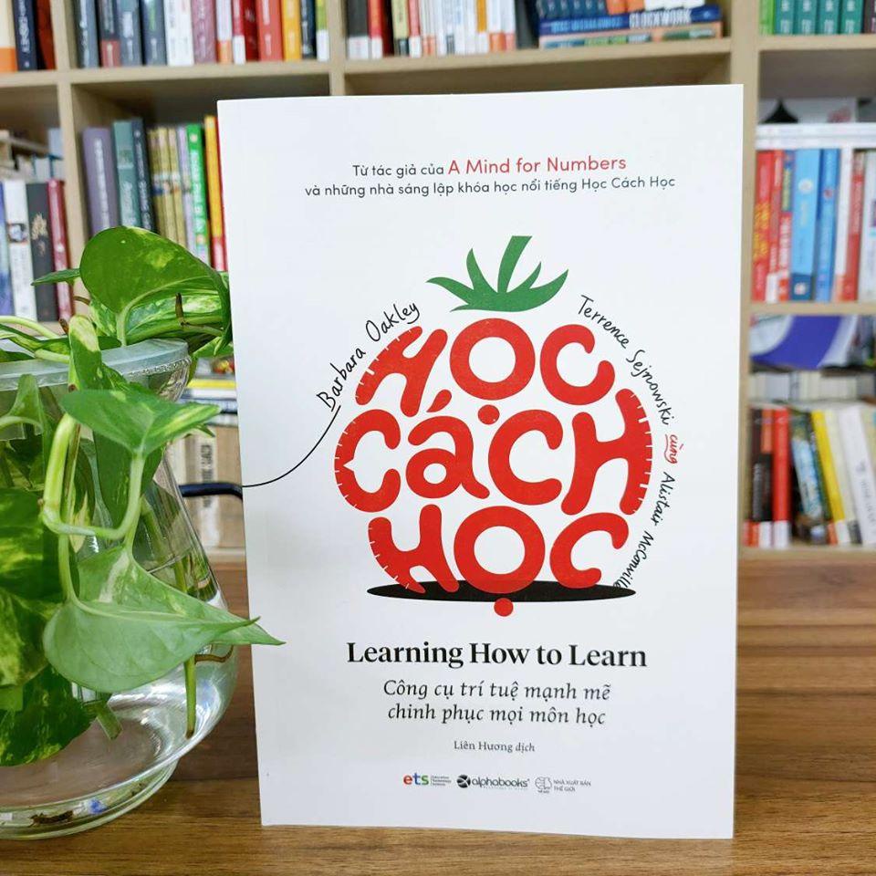 Sách: Học Cách Học (Learning How To Learn - Barbara Oakley, Ph.D.) (Tái Bản Mới Nhất)