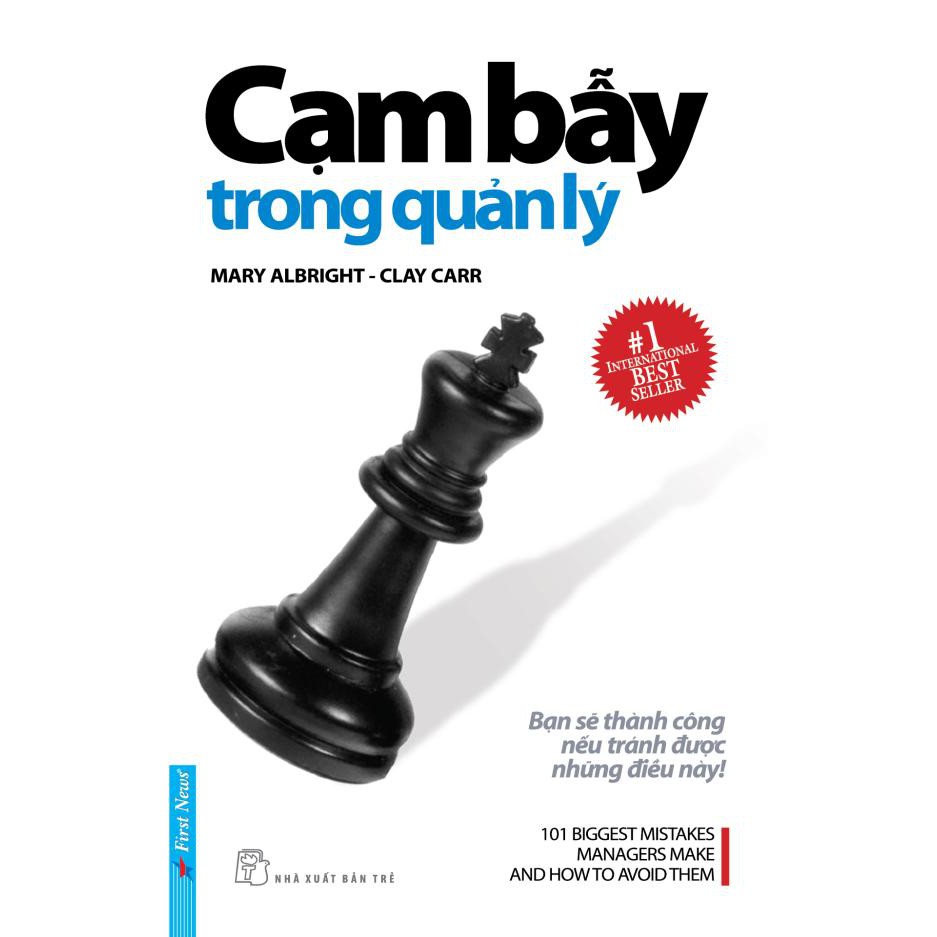 Sách - Cạm Bẫy Trong Quản Lý [First News]