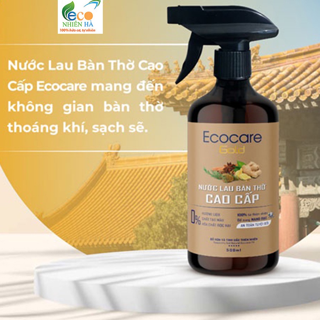 Nước lau bàn thờ cao cấp ECOCARE 500ml tinh dầu hữu cơ, giúp tẩy uế mang vượng khí tài lộc