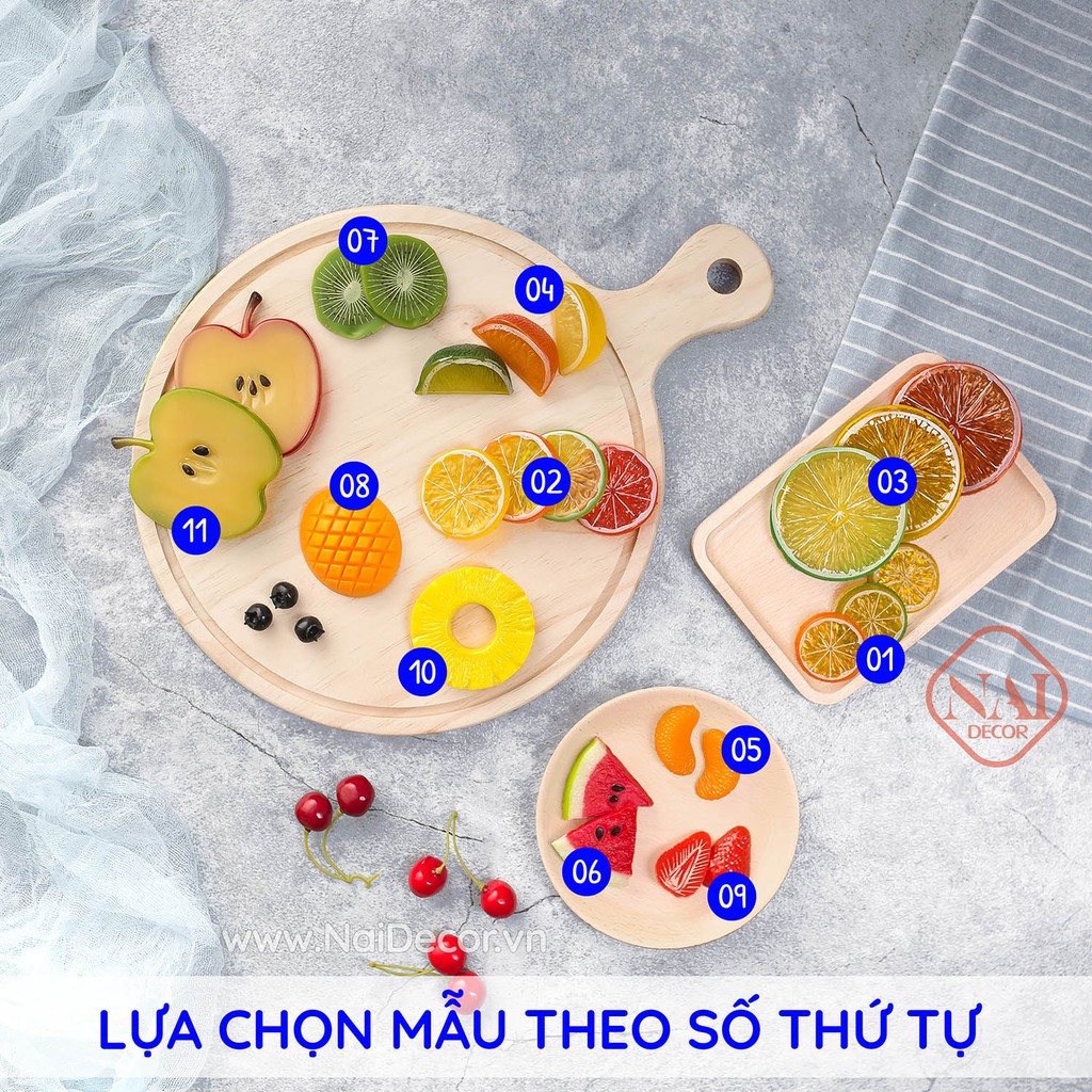 [Phụ kiện chụp ảnh] Trái cây giả cắt lát (Nhiều mẫu)