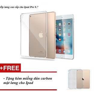 Ốp lưng dẻo cao cấp dành cho iPad Pro 9.7inch - Tặng kèm miếng dán Carbon mặt lưng cho iPad - H_Shop_VN