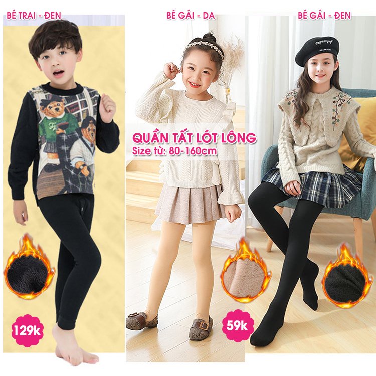 Quần tất lót lông BÉ gái BÉ Trai, lông dày mịn ấm size 2 đến 14 tuối