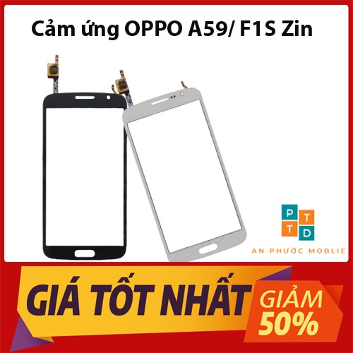 Cảm ứng OPPO A59 / F1S - Cảm ứng zin hãng