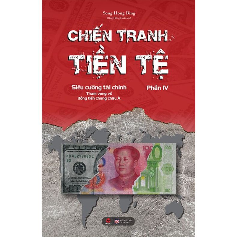 Sách - Chiến tranh tiền tệ Tập 4 - Siêu cường tài chính Tham vọng về đồng tiền chung Châu Á