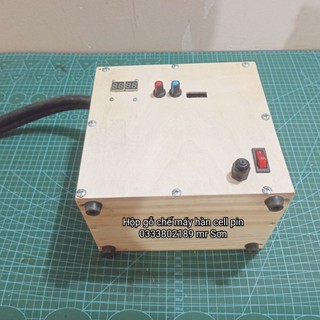 [Cell pin] Hộp gỗ chế máy hàn cell pin DIY
