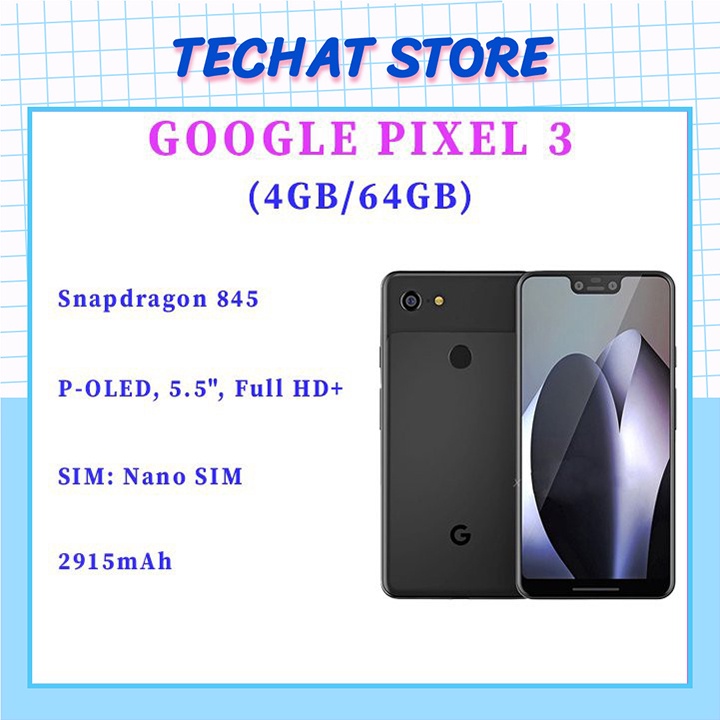 [SALE GIÁ SỐC] ĐIỆN THOẠI GOOGLE PIXEL 3 ram 4/64 GB chip 845 bản Mỹ 1 sim - TeChat