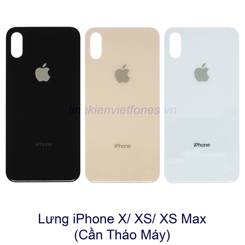 Nắp Lưng iPhone X/ XS/ XS MAX - (lỗ nhỏ) cần tháo máy