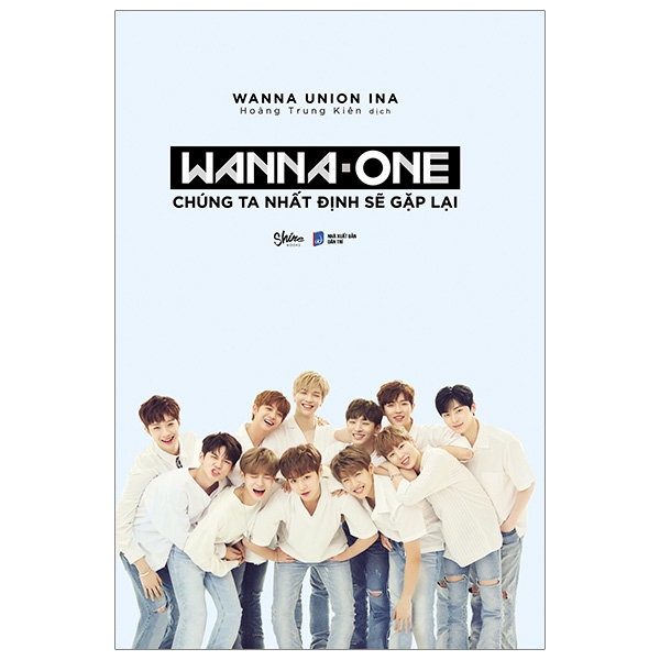 Sách Wanna One: Chúng Ta Nhất Định Sẽ Gặp Lại (Bìa Cứng)