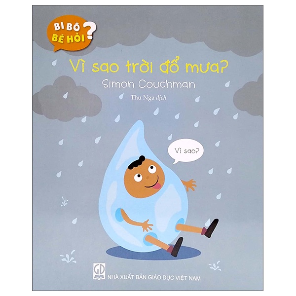 Sách Bi Bô Bé Hỏi? - Vì Sao Trời Đổ Mưa?