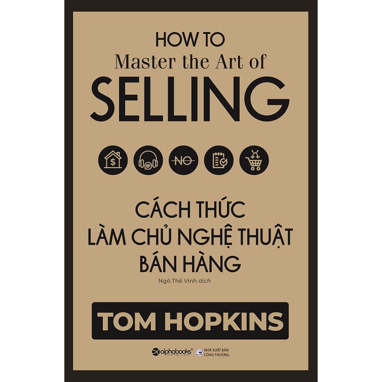 Sách - Cách Thức Làm Chủ Nghệ Thuật Bán Hàng