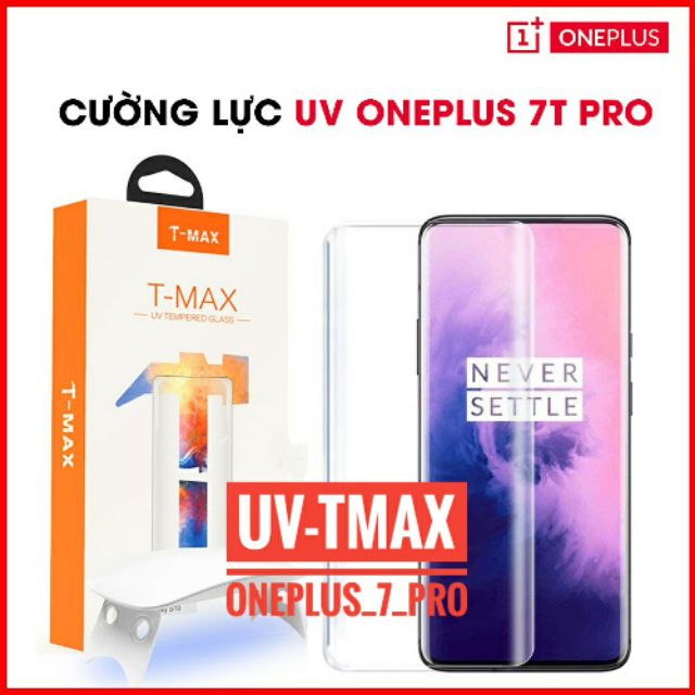 Kính cường lực OnePlus 7 Pro - OnePlus 8 Pro - OnePlus 9 Pro - OnePlus 10 Pro UV T-MAX LIQUID [ CHÍNH HÃNG ]