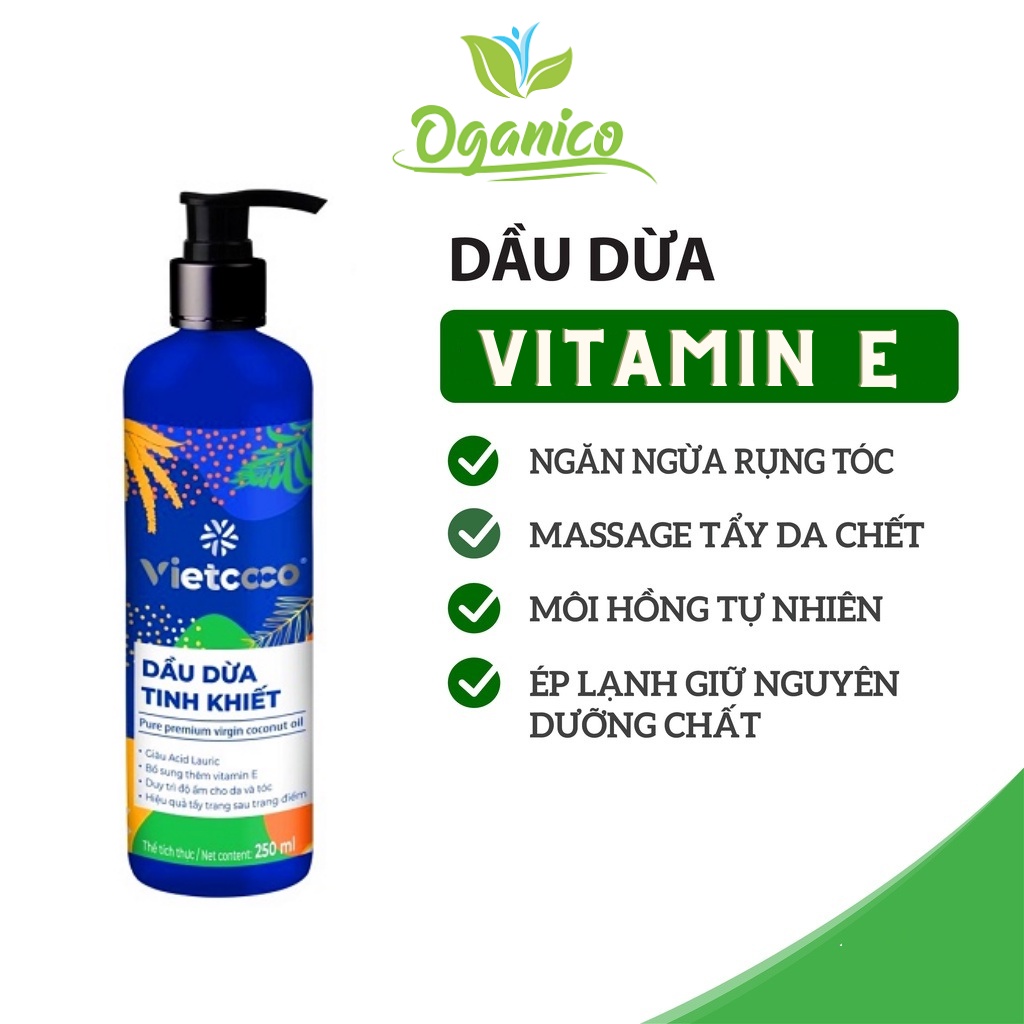 Dầu dừa tinh khiết Vietcoco nguyên chất ép lạnh Vitamin E mỹ phẩm vòi nhấn - Organic Coconut Oil Vitamin E 250ml