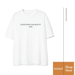 BASIC TEE EVERYTHING HAS BEAUTY