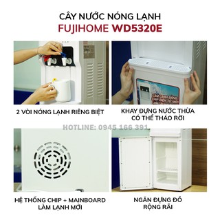 Cây nước nóng lạnh Nhập Khẩu Fujihome WD5320E, bình lọc tủ máy lọc nước nóng lạnh mini uống công nghệ Nhật Bản