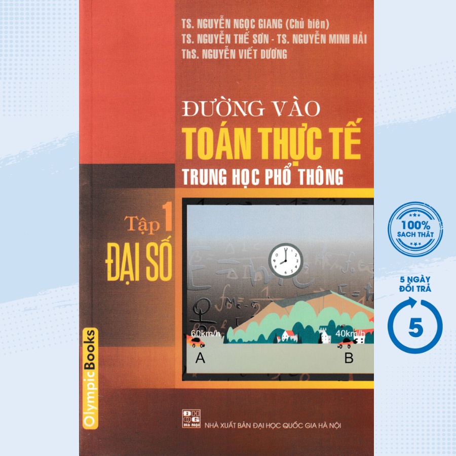Sách - Đường Vào Toán Thực Tế Trung Học Phổ Thông - Tập 1 (Đại Số) - OB