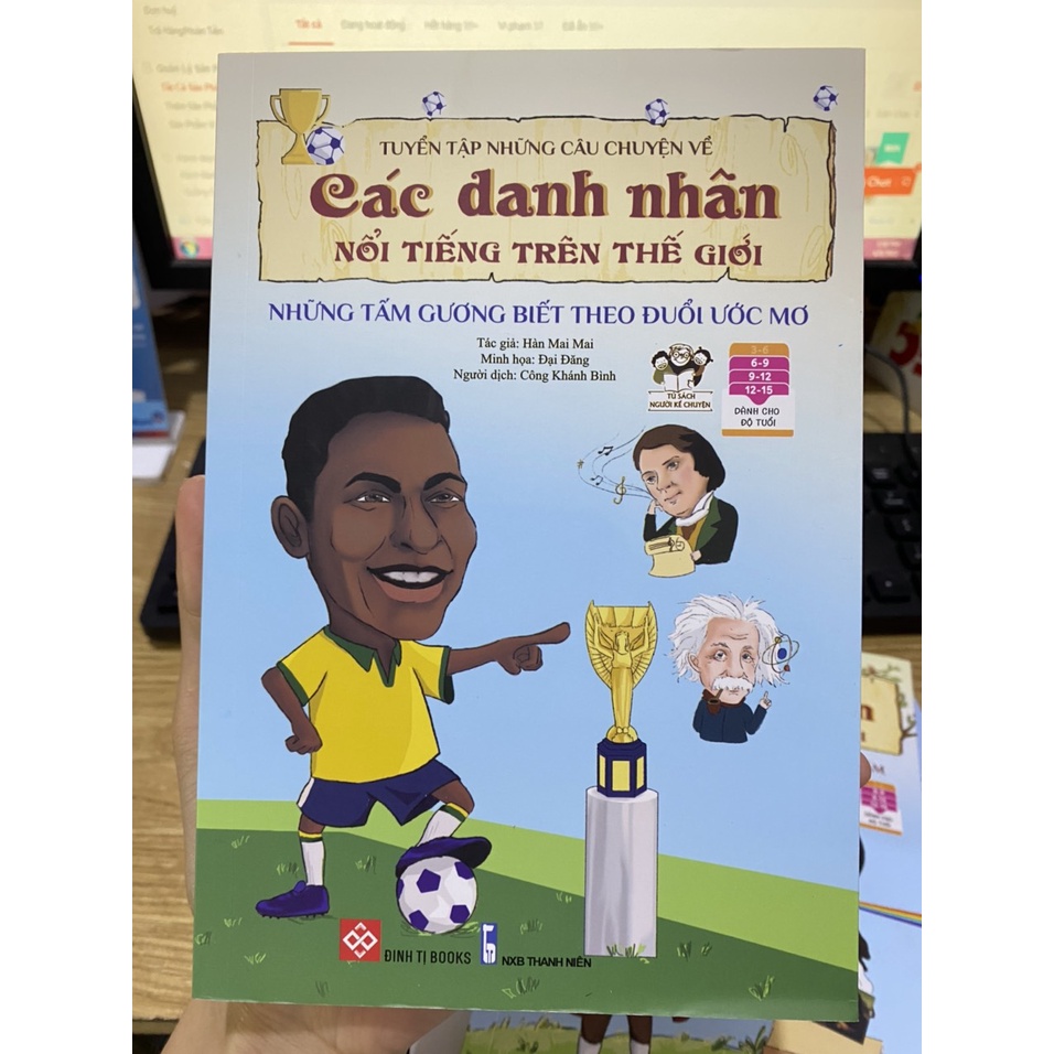 Sách - Tuyển tập những câu chuyện về các danh nhân nổi tiếng trên thế giới ( Đinh Tị )