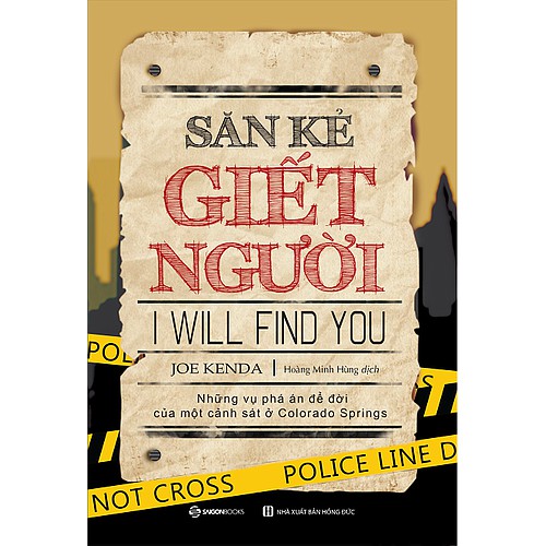 SÁCH: Săn kẻ giết người: Những vụ phá án để đời của một cảnh sát ở Colorado Springs (I Will Find You)-Tác giả: Joe Kenda