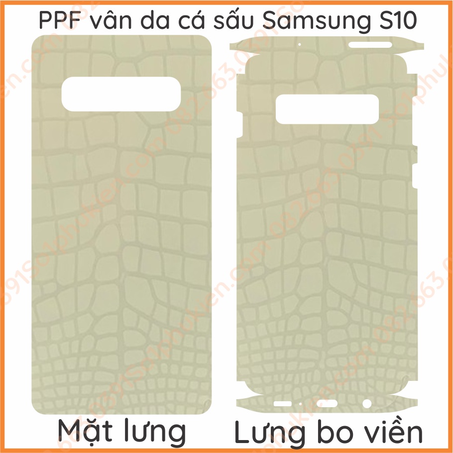 Dán PPF Samsung S10 loại trong, nhám , da cá sấu dành cho màn hình , mặt lưng , lưng bo viền