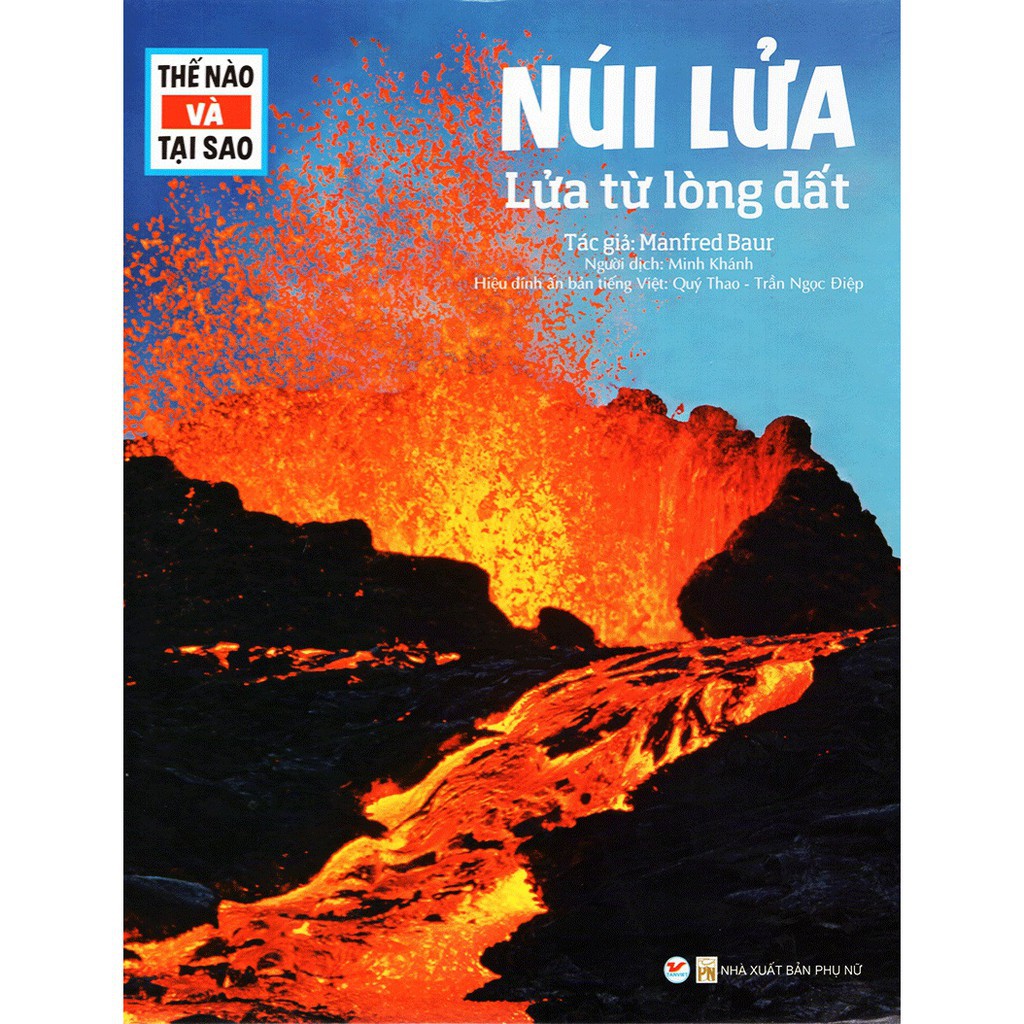 Sách - Thế Nào Và Tại Sao - Núi Lửa - Lửa Từ Lòng Đất