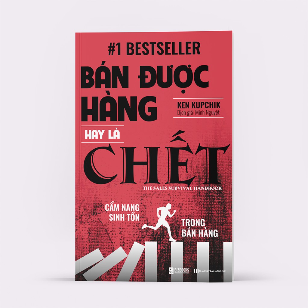 Sách - Bán Được Hàng Hay Là Chết – Cẩm Nang Sinh Tồn Trong Bán Hàng | BigBuy360 - bigbuy360.vn