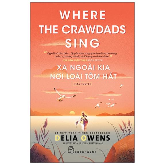 Sách - Xa Ngoài Kia Nơi Loài Tôm Hát - Where The Crawdads Sing - NXB Trẻ