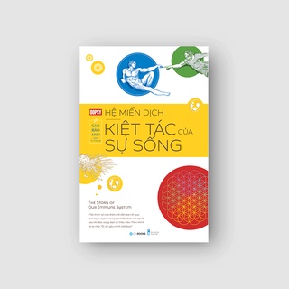 Hệ-miễn-dịch - kiệt tác của sự sống - cẩm tú trường