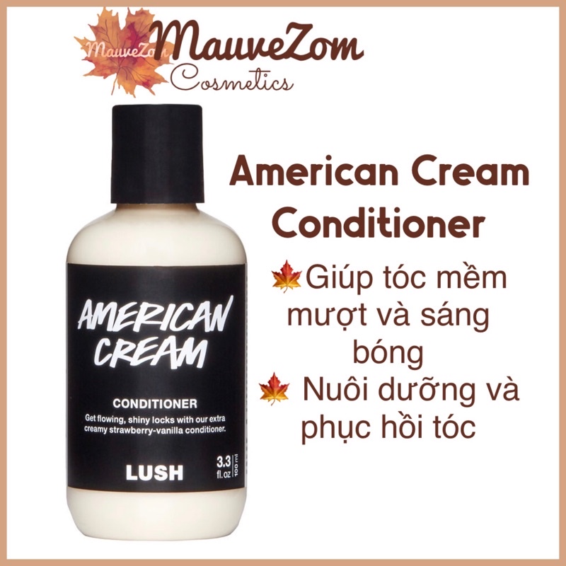 Dầu xả American Cream hair conditioner - LUSH