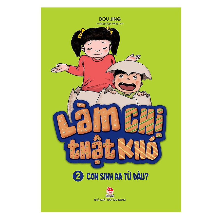 Sách - Làm chị thật khó - phần 2: con sinh ra từ đâu?