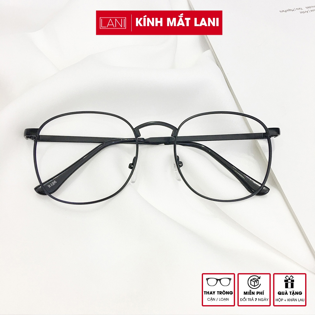 Gọng kính cận nam nữ ulzzang dáng vuông tròn thời trang Lani 9396 - Lắp mắt cận có độ theo yêu cầu