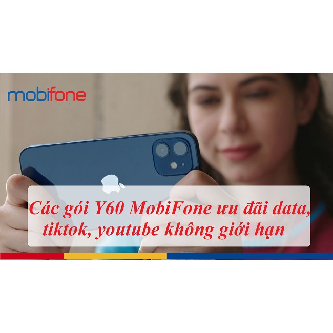 SIM [Mobifone Y60 DIP50 S50 PHN2] MAX KHÔNG GIỚI HẠN DUNG LƯỢNG DATA DÙNG THẢ GA 4G -TRỌN GÓI 1 NĂM